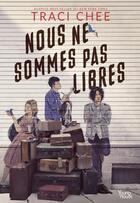 Couverture du livre « Nous ne sommes pas libres » de Traci Chee aux éditions Akata