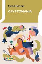 Couverture du livre « Cryptomania » de Bonnet Sylvie aux éditions Une Heure En Ete