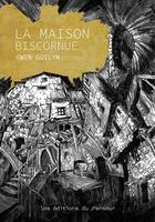 Couverture du livre « La Maison Biscornue » de Gwen Guilyn aux éditions Les Editions Du Panseur