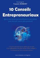 Couverture du livre « 10 conseils entrepreneuriaux » de Yannick Robert aux éditions Nos Conseils Atypiques