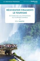 Couverture du livre « Réinventer (vraiment) le tourisme en finir avec les hypocrisies du tourisme durable » de Remy Knafou aux éditions Faubourg