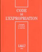 Couverture du livre « Code de l'expropriation 2000 » de Rene Houstiou aux éditions Lexisnexis