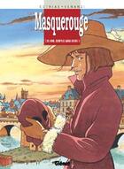 Couverture du livre « Masquerouge - Tome 10 : Ami, remplis mon verre » de Patrick Cothias et Marco Venanzi aux éditions Glenat