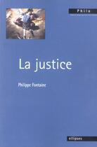 Couverture du livre « La justice » de Fontaine aux éditions Ellipses