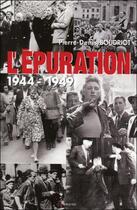 Couverture du livre « L'épuration ; 1944-1949 » de Pierre-Denis Boudriot aux éditions Grancher