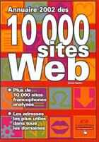Couverture du livre « Annuaire 2002 Des 10000 Sites Web » de Michel Pelletier aux éditions Campuspress