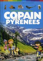 Couverture du livre « Copain des Pyrénées (3e édition) » de Bernard Kayser et Pierre Ballouhey aux éditions Milan
