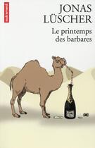 Couverture du livre « Le printemps des barbares » de Jonas Luscher aux éditions Autrement