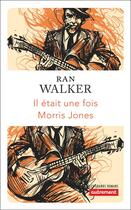 Couverture du livre « Il était une fois Morris Jones » de Ran Walker aux éditions Autrement