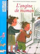 Couverture du livre « L'ANGINE DE MAMAN (édition 2004) » de Roser Capdevila et Maya Nahum-Valensi aux éditions Bayard Jeunesse