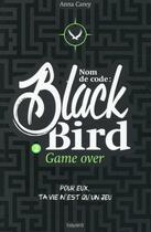 Couverture du livre « Blackbird t.2 » de Anna Carey aux éditions Bayard Jeunesse