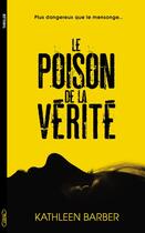 Couverture du livre « Le poison de la vérité » de Kathleen Barber aux éditions Michel Lafon