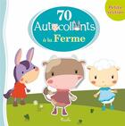 Couverture du livre « 70 autocollants/a la ferme » de Piccolia aux éditions Piccolia