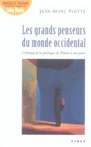 Couverture du livre « Grands penseurs du monde occidental nlle edition (édition 2005) » de Jean-Marc Piotte aux éditions Fides