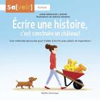 Couverture du livre « Écrire une histoire, c'est construire un château ! » de Anne Bernard-Lenoir aux éditions Quebec Amerique