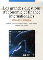 Couverture du livre « Les grandes questions d'economie et finance internationales - decoder l'actualite » de Fontagne/Lemoine aux éditions De Boeck Superieur