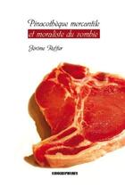 Couverture du livre « Pinacothèque mercantile et moraliste du zombie » de Jerome Ruffier aux éditions Kirographaires