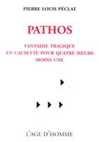 Couverture du livre « Pathos » de Peclat Pierre Louis aux éditions L'age D'homme