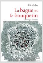 Couverture du livre « La bague et le bouquetin ; chronique hivernale » de Eric Golay aux éditions Slatkine
