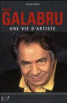 Couverture du livre « Michel Galabru ; une vie d'artiste » de Christian Dureau aux éditions Editions Carpentier