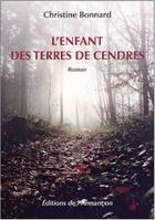 Couverture du livre « L'enfant des terres de cendres » de Christine Bonnard aux éditions Armancon