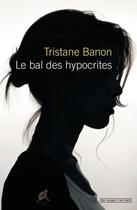 Couverture du livre « Le bal des hypocrites » de Tristane Banon aux éditions Au Diable Vauvert