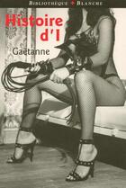 Couverture du livre « Histoire d'I » de Gaetanne aux éditions Blanche