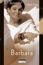 Couverture du livre « Barbara » de Marie Chaix aux éditions Editions De La Loupe