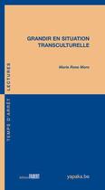 Couverture du livre « Grandir en situation transculturelle » de Marie Rose Moro aux éditions Fabert