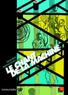 Couverture du livre « Le chant de la machine » de David Blot et Mathias Cousin aux éditions La Boite A Bulles