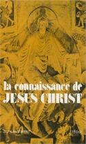 Couverture du livre « Connaissance de Jesus Christ » de  aux éditions Tequi