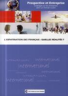 Couverture du livre « L'expatriation des français ; quelles réalités? » de Jean-Luc Biacabe et Simon Robert et Francois Bost aux éditions Cci Paris