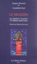 Couverture du livre « Le muezzin qui appelait à la prière à n'importe quelle heure » de Brissaud J aux éditions Les Deux Oceans