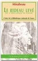 Couverture du livre « Le rideau levé » de Honore Gabriel Riqueti De Mirabeau aux éditions Dominique Leroy