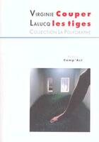 Couverture du livre « Couper Les Tiges » de Virginie Lalucq aux éditions Act Mem