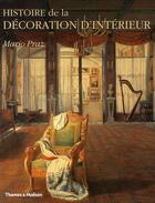 Couverture du livre « Histoire de la décoration d'intérieur » de Mario Praz aux éditions Thames And Hudson
