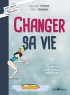 Couverture du livre « Changer sa vie ; 24 heures pour réaliser ses rêves » de Mary-Laure Teyssedre et Isabelle Gauducheau aux éditions Jouvence