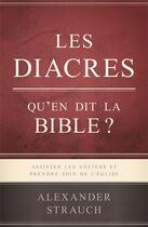 Couverture du livre « Les diacres ; qu'en dit la Bible ? » de Alexander Strauch aux éditions Publications Chretiennes
