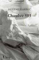 Couverture du livre « Chambre 503 » de Harbec Helene aux éditions Editions David