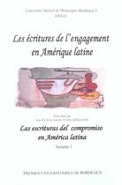 Couverture du livre « Les Écritures de l'engagement en Amérique latine/Las escrituras del compromiso en América latina. Volume I. » de Gilbert Larguier aux éditions Pu De Bordeaux