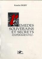 Couverture du livre « Remedes souverains et secrets, experimentez » de Kenelm Digby aux éditions Cosmogone