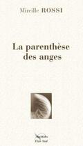 Couverture du livre « La parenthèse des anges » de Mireille Rossi aux éditions Elan Sud