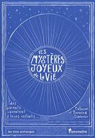 Couverture du livre « Les mystères joyeux de la vie » de Catherine Scherrer et Bernard Scherrer aux éditions Communication Et Cite