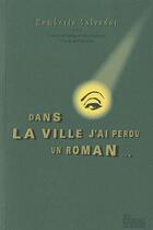 Couverture du livre « Dans la ville j'ai perdu un roman... » de Humberto Salvador aux éditions Les Fondeurs De Briques