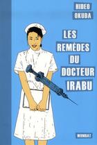 Couverture du livre « Les remèdes du docteur Irabu » de Hideo Okuda aux éditions Wombat
