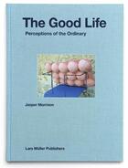 Couverture du livre « Jasper morrison the good life » de Jasper Morrisson aux éditions Lars Muller