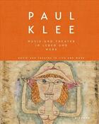 Couverture du livre « Paul Klee, Music and theatre in life and work » de Christine Hogfengart aux éditions Wienand