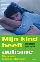 Couverture du livre « Mijn kind heeft autisme » de Peter Vermeulen et Steven Degrieck aux éditions Uitgeverij Lannoo