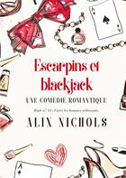Couverture du livre « Escarpins et blackjack » de Alix Nichols aux éditions Bookelis