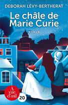 Couverture du livre « Le châle de Marie Curie » de Deborah Levy-Bertherat aux éditions A Vue D'oeil